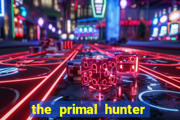 the primal hunter pt br